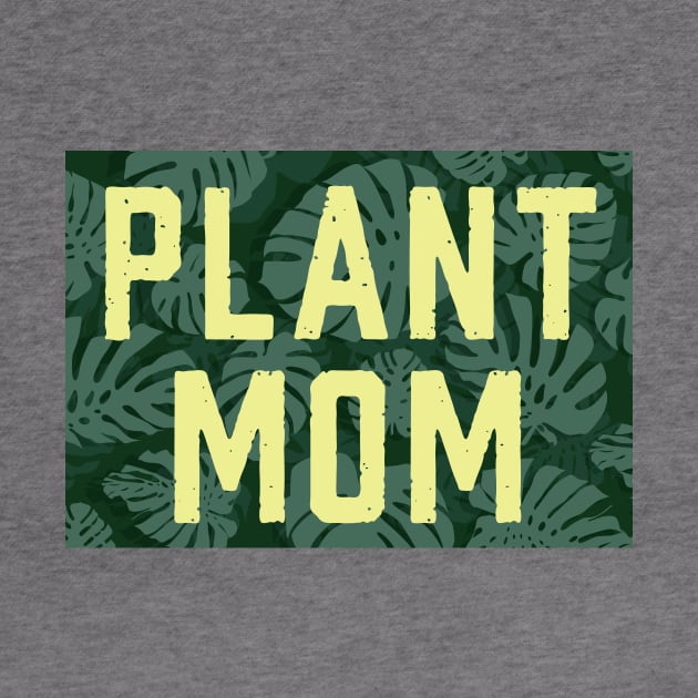 Plant Mom by Sharayah